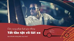 Lùi xe, những vấn đề quan trọng phải biết để tránh mất tiền oan