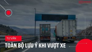 Vượt xe, những vấn đề quan trọng phải biết để tranh mất tiền oan